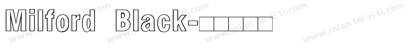 Milford Black字体转换